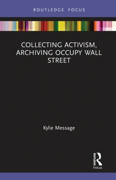 Paperback Collecting Activism, Archiving Occupy Wall Street Book