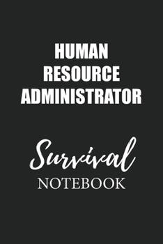 Paperback Human Resource Administrator Survival Notebook: Small Undated Weekly Planner for Work and Personal Everyday Use Habit Tracker Password Logbook Music R Book