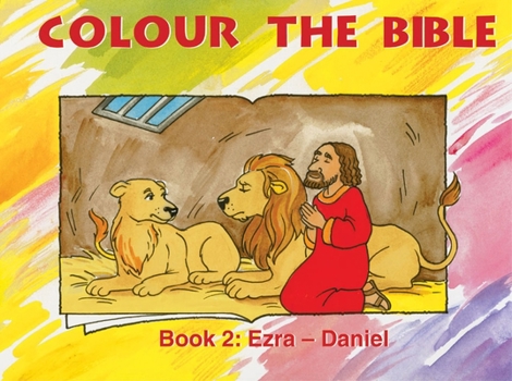 Paperback Colour the Bible Book 2: Ezra - Daniel Book