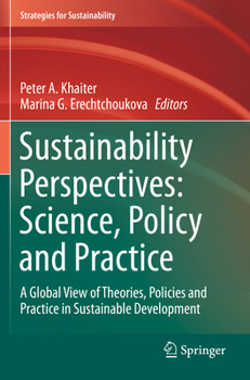 Paperback Sustainability Perspectives: Science, Policy and Practice: A Global View of Theories, Policies and Practice in Sustainable Development Book
