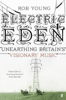 Paperback Electric Eden: Unearthing Britain's Visionary Music Book