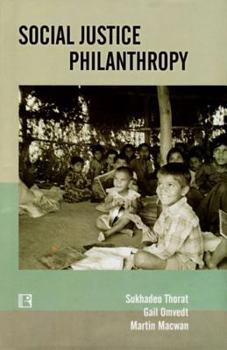 Hardcover Social Justice Philanthropy: Approaches and Strategies of Funding Organizations Book