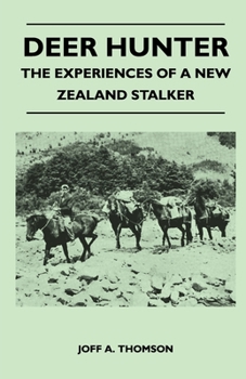 Paperback Deer Hunter - The Experiences of a New Zealand Stalker Book