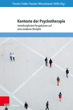 Paperback Kontexte Der Psychotherapie: Interdisziplinare Perspektiven Auf Eine Moderne Disziplin [German] Book