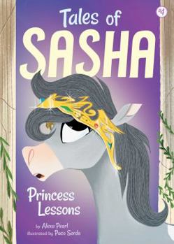 Paperback Tales of Sasha 4: Princess Lessons Book