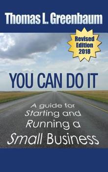 Hardcover You Can Do It; A Guide for Starting and Running a Small Business: 2018 Revised Edition Book