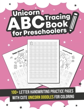Paperback Unicorn ABC Tracing Book for Preschoolers: Traceable Handwriting Practice and Alphabet Letter Writing Workbook For Kids Ages 3-5 Book