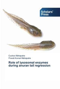 Paperback Role of lysosomal enzymes during anuran tail regression Book