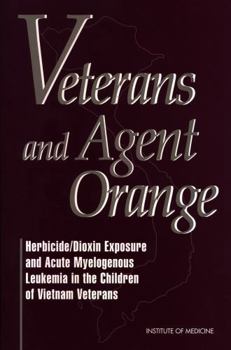 Veterans and Agent Oran Herbicide/Dioxin Exposure and Acute Myelogenous Leukemia in the Children of Vietnam Veterans