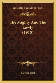 Paperback The Mighty And The Lowly (1915) Book