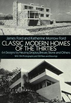 Paperback Classic Modern Homes of the Thirties: 64 Designs by Neutra, Gropius, Breuer, Stone and Others Book