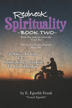 Paperback Redneck SpiritualityBook Two: If Shit's in Your Face---Something's Stinkin' in Your Thinkin' Book