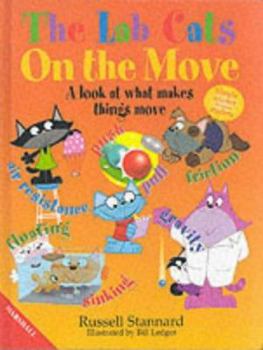 Hardcover Lab Cats on the Move: What Makes Things Move Book