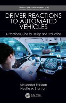 Hardcover Driver Reactions to Automated Vehicles: A Practical Guide for Design and Evaluation Book