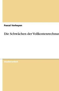 Paperback Die Schwächen der Vollkostenrechnung [German] Book