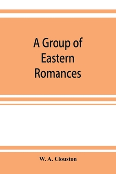 Paperback A group of Eastern romances and stories from the Persian, Tamil, and Urdu Book