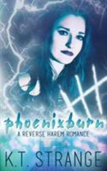 Phoenixburn: A Reverse Harem Romance (The Rogue Witch Book 3) - Book #3 of the Rogue Witch