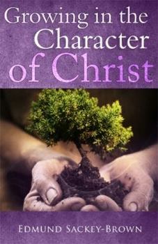 Paperback Growing in the Character of Christ Book