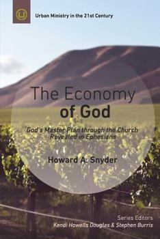 Paperback The Economy of God: A Practical Commentary on Ephesians Book