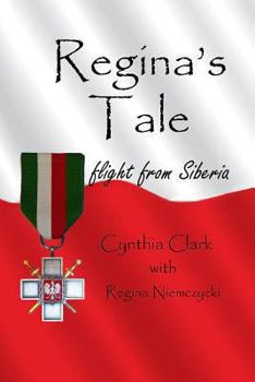 Paperback Regina's Tale: Flight from Siberia Book