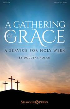 Paperback A Gathering of Grace: A Service for Holy Week Book