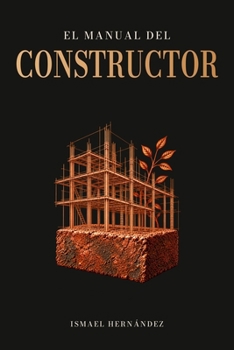 Paperback El Manual del Constructor (Spanish Edition) [Spanish] Book