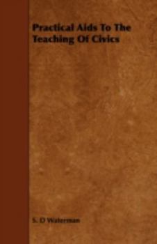 Paperback Practical AIDS to the Teaching of Civics Book