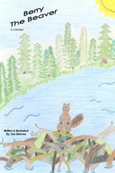 Paperback Berry The Beaver: Bow Ties of Bravery Alphabet Series Book