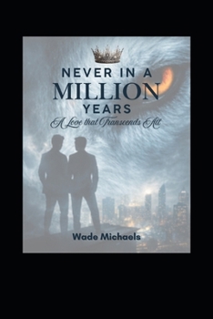 Paperback Never in a Million Years: A Love that Transcends All Book