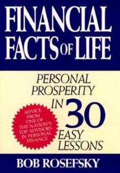 Hardcover Financial Facts of Life: Personal Prosperity in 30 Easy Lessons Book
