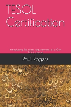 Paperback TESOL Certification: Introducing the main requirements of a Cert TESOL course Book