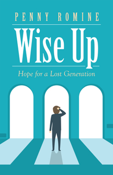Paperback Wise Up: Hope for a Lost Generation Book