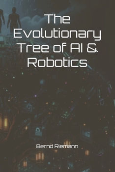 The Evolutionary Tree of AI & Robotics