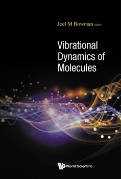 Hardcover Vibrational Dynamics of Molecules Book