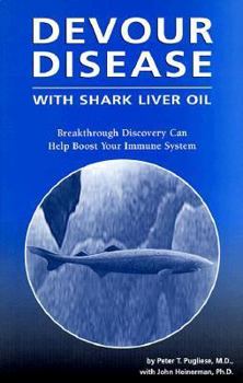 Paperback Devour Disease: With Shark Liver Oil Book