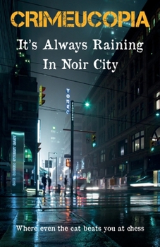 Paperback Crimeucopia - It's Always Raining In Noir City Book