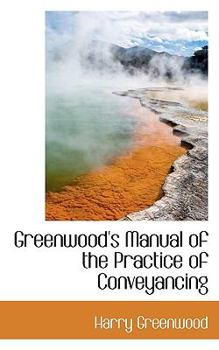 Paperback Greenwood's Manual of the Practice of Conveyancing Book