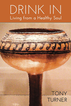Paperback Drink In: Living from a Healthy Soul Book