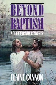 Hardcover Beyond Baptism: A Guide for New Converts Book