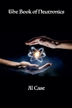 Paperback The Book of Neutronics Book