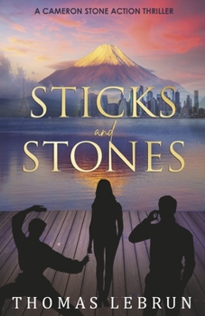 Paperback Sticks and Stones: A Cameron Stone Action Thriller Volume 1 Book