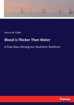 Paperback Blood is Thicker Than Water: A Few Days Among our Southern Brethren Book