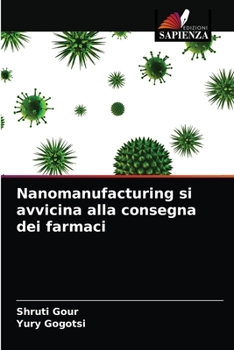 Paperback Nanomanufacturing si avvicina alla consegna dei farmaci [Italian] Book