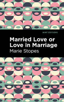 Hardcover Married Love or Love in Marriage Book