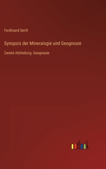 Hardcover Synopsis der Mineralogie und Geognosie: Zweite Abtheilung: Geognosie [German] Book