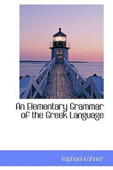 Hardcover An Elementary Grammar of the Greek Language Book