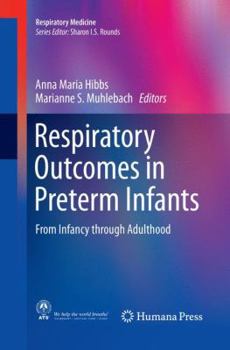Paperback Respiratory Outcomes in Preterm Infants: From Infancy Through Adulthood Book