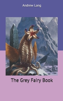 Paperback The Grey Fairy Book