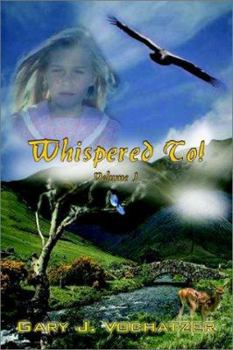 Paperback Whispered To!: Volume I Book