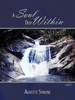 Paperback A Soul Deep Within: Vol. I Book